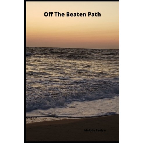 (영문도서) Off the Beaten Path: Cryptoid Monster Adventure Hunting Book Paperback, Independently Published, English, 9781653725359