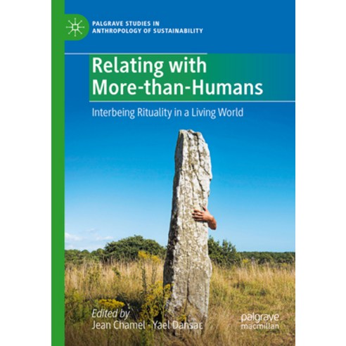 (영문도서) Relating with More-Than-Humans: Interbeing Rituality in a Living World Paperback, Palgrave MacMillan, English, 9783031102967