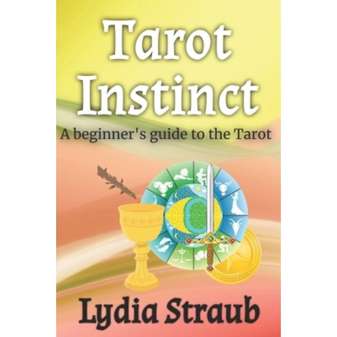 (영문도서) Tarot Instinct: A beginner''s guide to the Tarot Paperback, Library and Archives of Canada, English, 9781777207731