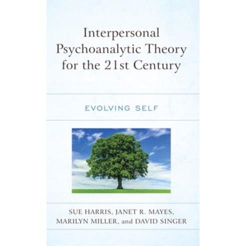 (영문도서) Interpersonal Psychoanalytic Theory for the 21st Century: Evolving Self Hardcover, Lexington Books, English, 9781666927504