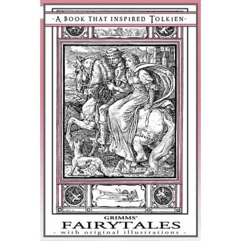 (영문도서) Grimms'' Fairytales - A Book That Inspired Tolkien: With Original Illustrations Paperback, Quillpen Pty Ltd T/A Leaves..., English, 9781925110166