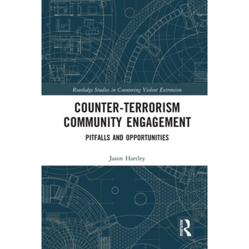 (영문도서) Counter-Terrorism Community Engagement: Pitfalls and Opportunities Paperback, Routledge, English, 9780367680787