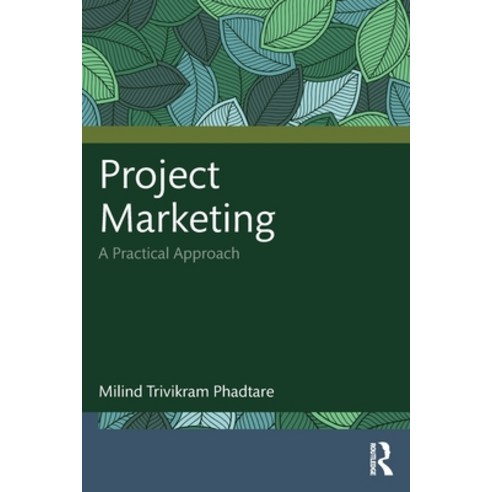 (영문도서) Project Marketing: A Practical Approach Paperback, Routledge Chapman & Hall, English, 9780367350918