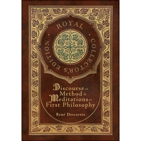 (영문도서) Discourse on Method and Meditations on First Philosophy (Royal Collector''s Edition) (Case Lam... Hardcover, Royal Classics, English, 9781778783074