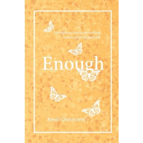 (영문도서) Enough Paperback, Kevin Dohmann, English, 9789198771039
