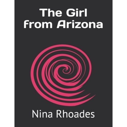 The Girl from Arizona Paperback, Independently Published, English, 9798728341284
