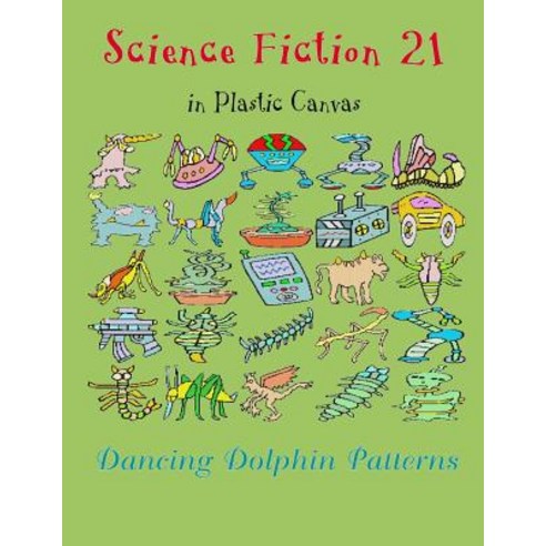 (영문도서) Science Fiction 21: in Plastic Canvas Paperback, Independently Published, English, 9781794449442