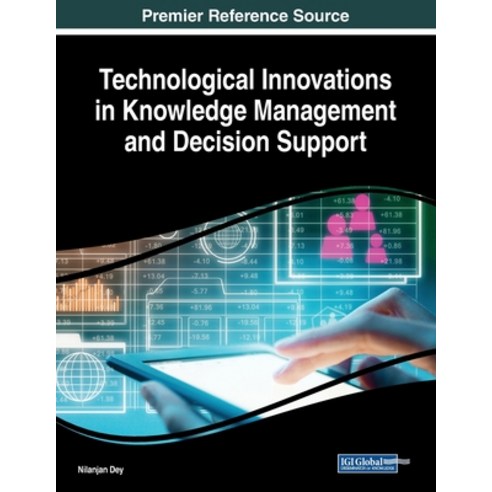 Technological Innovations in Knowledge Management and Decision Support Paperback, Information Science Reference