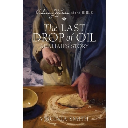 (영문도서) The Last Drop of Oil Adaliah''s Story Paperback, Guideposts, English, 9781961125568