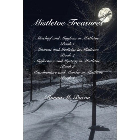(영문도서) Mistletoe Treasures Paperback, Ronna Bacon, English, 9781989000984