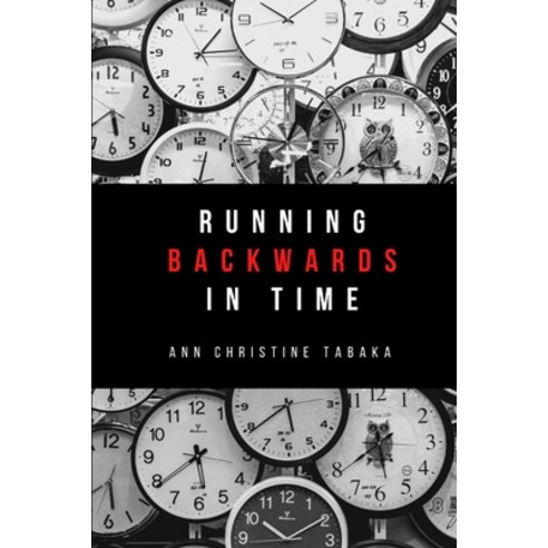 Running Backwards in Time Paperback, Independently Published