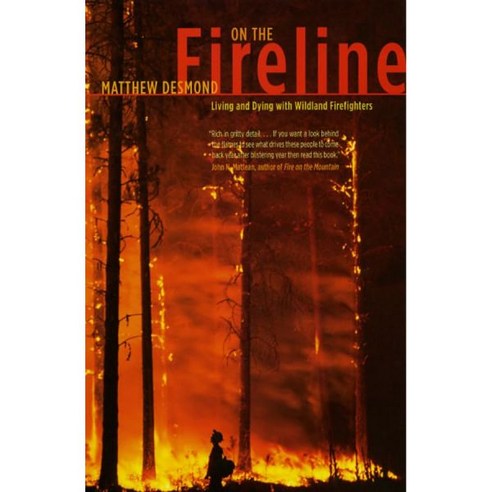 On the Fireline 야생 소방관과 함께 살고 죽는 것 현장 만남과 발견