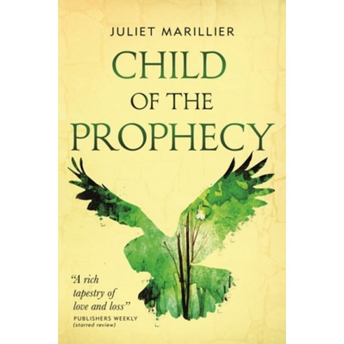 Child of the Prophecy: Book Three of the Sevenwaters Trilogy Paperback, Tor Books, English, 9781250238689