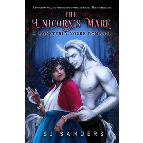 The Unicorn''s Mare: A Monsterly Yours Romance Paperback, Independently Published, English, 9798732806892