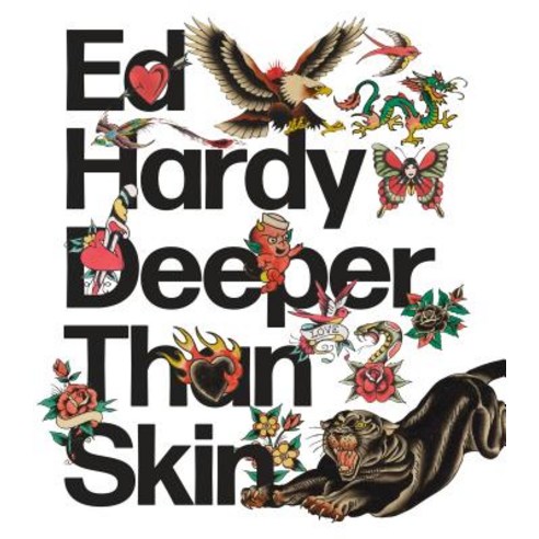 Ed Hardy and the Tattoo Renaissance Art for Life, Rizzoli Electa