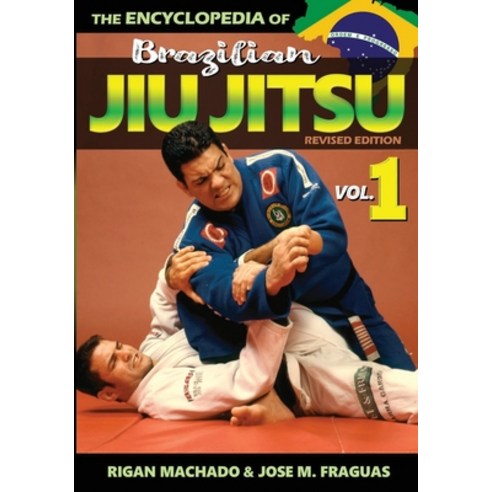 Encyclopedia of Brazilian Jiu-Jitsu: Volume 1 Paperback, Ancient Warrior Productions, English, 9781949753202