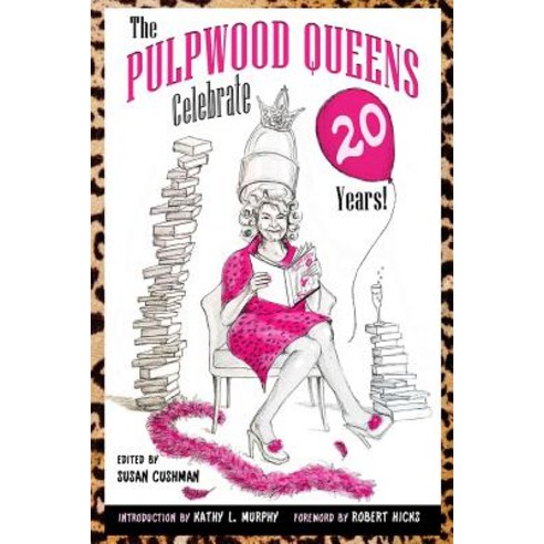 (영문도서) The Pulpwood Queens Celebrate 20 Years! Paperback, Brother Mockingbird, English, 9781733054331