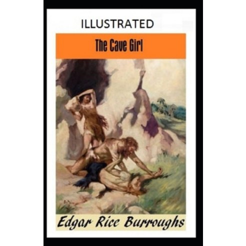 The Cave Girl Illustrated Paperback, Independently Published, English, 9798707341311