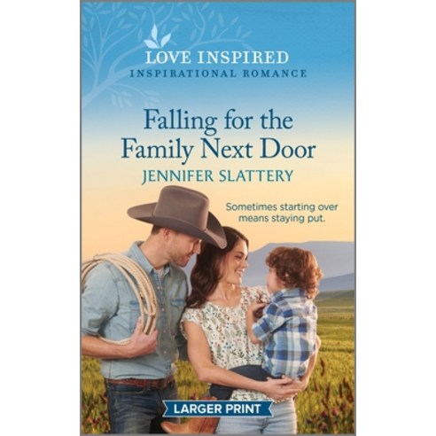 (영문도서) Falling for the Family Next Door: An Uplifting Inspirational Romance Mass Market Paperbound, Love Inspired Larger Print, English, 9781335598264