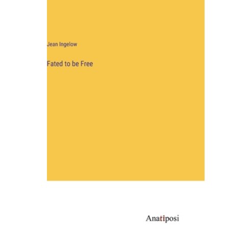(영문도서) Fated to be Free Hardcover, Anatiposi Verlag, English, 9783382832124