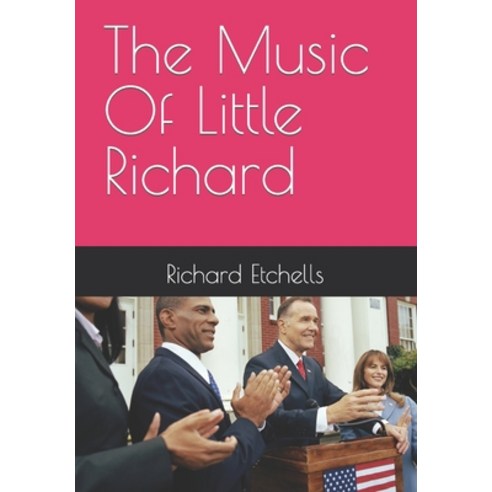 (영문도서) The Music Of Little Richard Paperback, Independently Published, English, 9798390646526