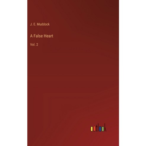 (영문도서) A False Heart: Vol. 2 Hardcover, Outlook Verlag, English, 9783368183219