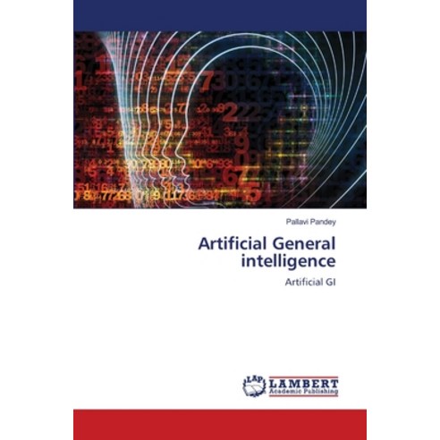 (영문도서) Artificial General intelligence Paperback, LAP Lambert Academic Publis..., English, 9786207471799