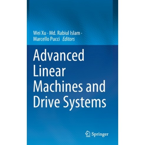 (영문도서) Advanced Linear Machines and Drive Systems Hardcover, Springer, English, 9789811396151