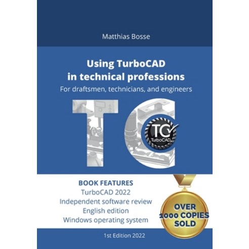 (영문도서) Using TurboCAD in technical professions: For draftsmen technicians and engineers Paperback, Books on Demand