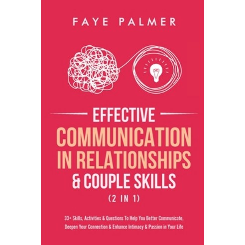 Effective Communication In Relationships & Couple Skills (2 in 1): 33+ Skills Activities & Question... Paperback, Devon House Press, English, 9781801342124