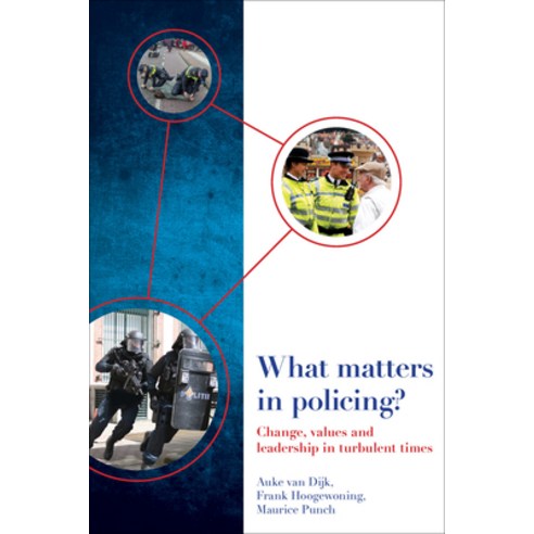 (영문도서) What Matters in Policing?: Change Values and Leadership in Turbulent Times Paperback, Policy Press, English, 9781447326922