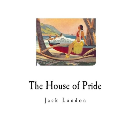 The House of Pride Illustrated Paperback, Independently Published, English, 9798736495481