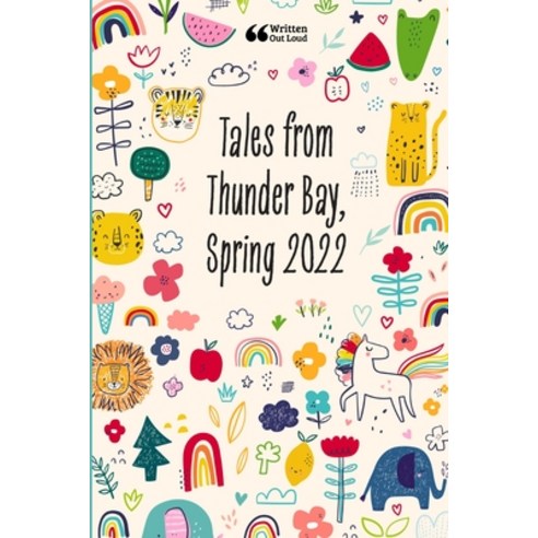 (영문도서) Tales from Thunder Bay Spring 2022 Paperback, Lulu.com, English, 9781387674749