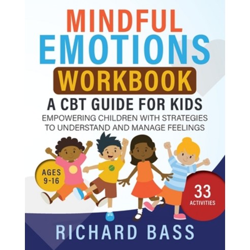 (영문도서) Mindful Emotions Workbook: A CBT Guide for Kids Paperback, RBG Publishing, English, 9781958350201