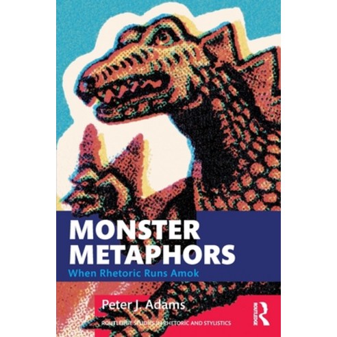 (영문도서) Monster Metaphors: When Rhetoric Runs Amok Paperback, Routledge, English, 9781032122106