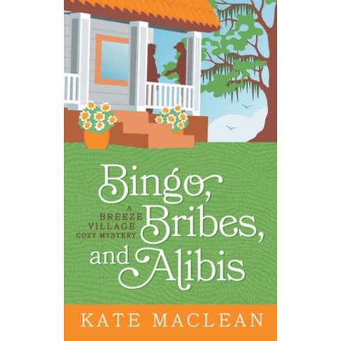 (영문도서) Bingo Bribes and Alibis Paperback, Kate MacLean Books, English, 9798985250015