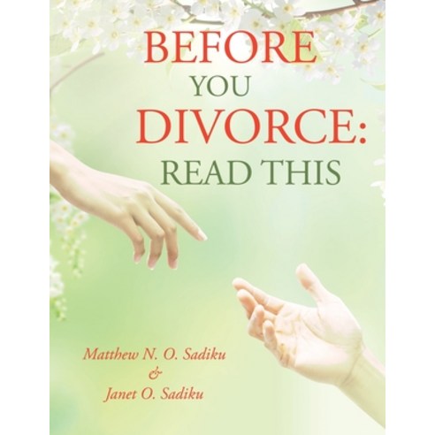 (영문도서) Before You Divorce: Read This Paperback, Authorhouse, English, 9781665557757