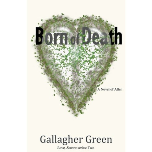 (영문도서) Born of Death: A Novel of After Paperback, Golden Art Publishing, English, 9798223391159