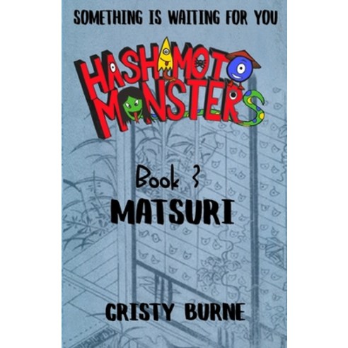 (영문도서) Hashimoto Monsters Book 3: Matsuri Paperback, Thorpe-Bowker, English, 9780648819462