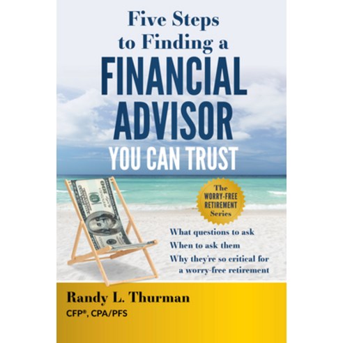 (영문도서) Five Steps to Finding a Financial Advisor You Can Trust: What Questions to Ask When to Ask T... Hardcover, Advantage Media Group, English, 9781642253214