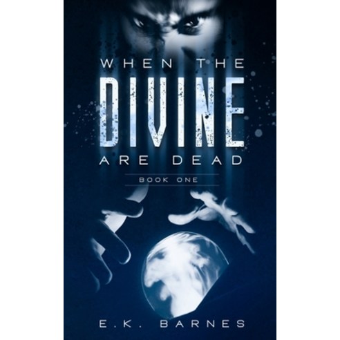 (영문도서) When the Divine Are Dead Paperback, E.K. Barnes, English, 9780578918891