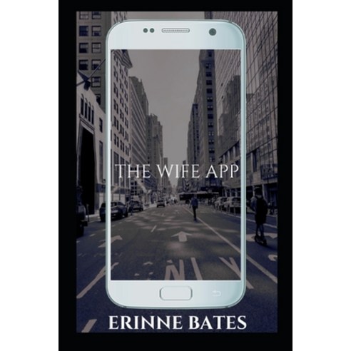(영문도서) The Wife App Paperback, Independently Published, English, 9798386842864