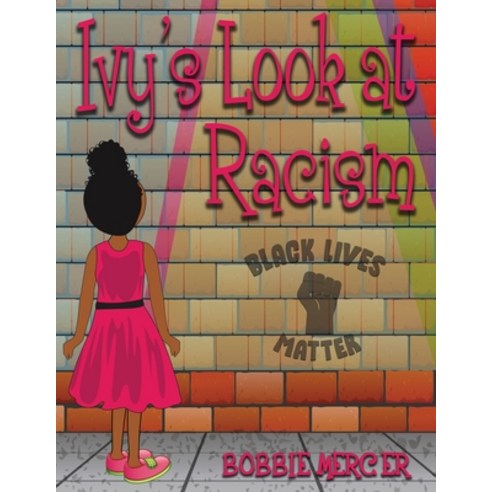 Ivy''s Look at Racism Paperback, Fideli Publishing Inc., English, 9781604146837