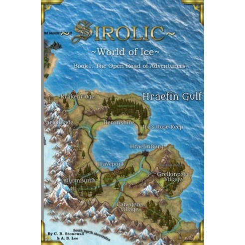 Sirolic World of Ice: Book 1 the Open Road of Adventurers Paperback, Independently Published, English, 9798747722293