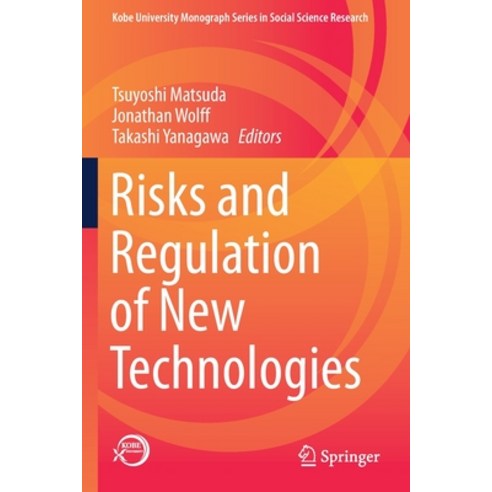 (영문도서) Risks and Regulation of New Technologies Paperback, Springer, English, 9789811586910