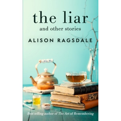 The Liar and Other Stories Paperback, Alison Ragsdale