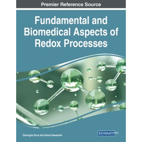 (영문도서) Fundamental and Biomedical Aspects of Redox Processes Paperback, IGI Global, English, 9781668471999