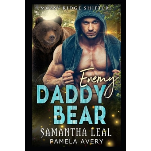 Enemy Daddy Bear: A Paranormal Romance Paperback, Independently Published, English, 9798588890694