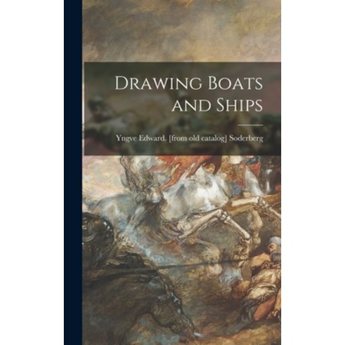 (영문도서) Drawing Boats and Ships Hardcover, Hassell Street Press, English, 9781013700354