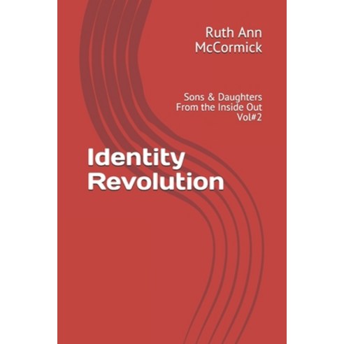 (영문도서) Identity Revolution: Sons & Daughters From the Inside Out Vol#2 Paperback, Independently Published, English, 9781686366048